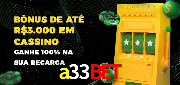 a33bet melhor bônus de depósito